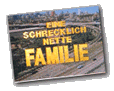 Eine
        schrecklich nette Familie